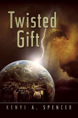 Twisted Gift de Kenyi a. Spencer