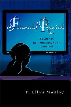 Manley, P: Forward/Rewind