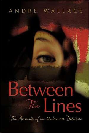 Between the Lines de Andre Wallace