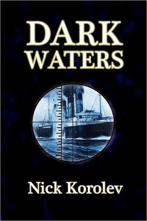 Dark Waters de Nick Korolev