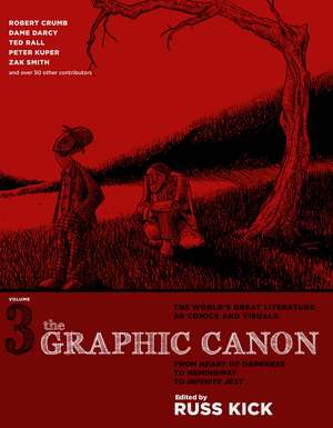 Graphic Canon, The - Vol. 3: From Heart of Darkness to Hemingway to Infinite Jest de Russ Kick