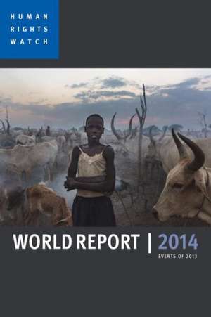 Human Rights Watch World Report: Events of 2013 de Human Rights Watch