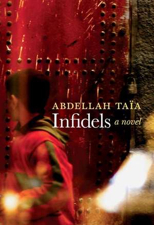 Infidels: A Novel de Abdellah Taia