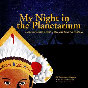 My Night in the Planetarium de Innosanto Nagara