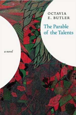 Parable of the Talents: A Novel de Octavia E. Butler