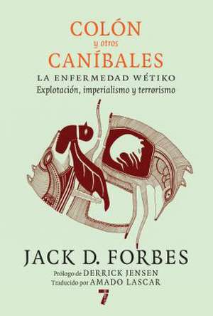 Colon y Otros Canibales de Jack D. Forbes