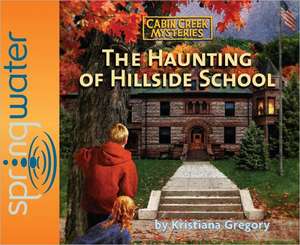 The Haunting of Hillside School (Library Edition) de various