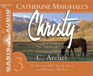 Christy Collection Books 7-9 (Library Edition): The Princess Club, Family Secrets, Mountain Madness de Jaimee Draper