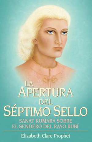 La Apertura del Septimo Sello de Prophet, Elizabeth Clare