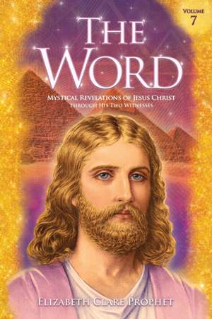 The Word Volume 7: 1989-1992 de Elizabeth Clare Prophet