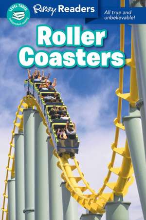 Ripley Readers Level3 Roller Coasters de Ripley's Believe It or Not!