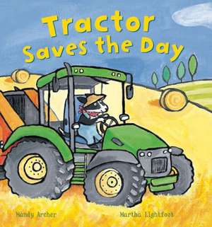 Tractor Saves the Day de Mandy Archer