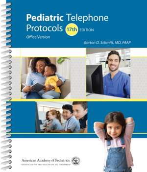 Pediatric Telephone Protocols de Barton D Schmitt