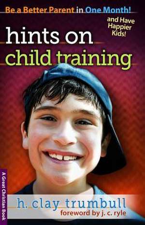 Hints on Child Training de H. Clay Trumbull