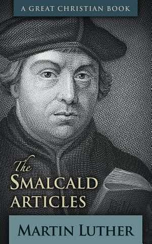 The Smalcald Articles de Martin Luther