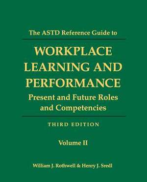 The ASTD Reference Guide to Workplace and Performance de Rothwell, William J.