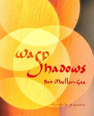 Wasp Shadows de Ben Moeller-Gaa