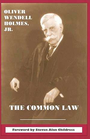 The Common Law: One de Oliver Wendell Holmes