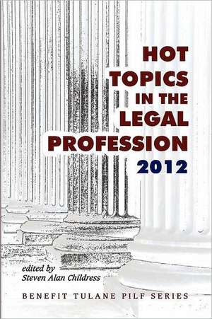 Hot Topics in the Legal Profession - 2012: Slavery and Manumission in the United States South de Steven Alan Childress