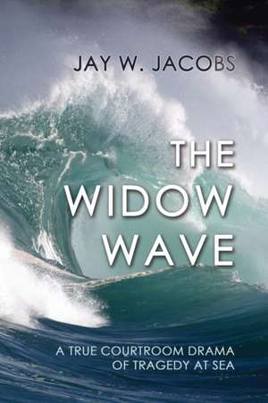 The Widow Wave de Jay W. Jacobs