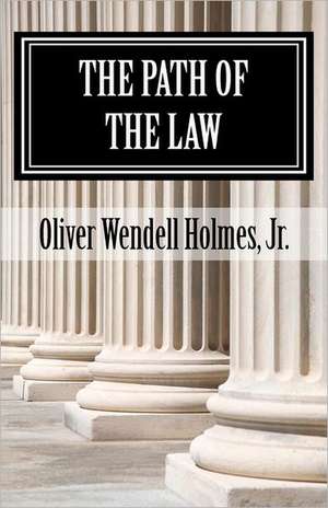 The Path of the Law: Virgil's Greatest Hits de Oliver Wendell Holmes