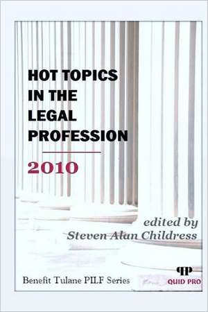 Hot Topics in the Legal Profession 2010: Virgil's Greatest Hits de Steven Alan Childress