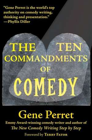 The Ten Commandments of Comedy de Gene Perret