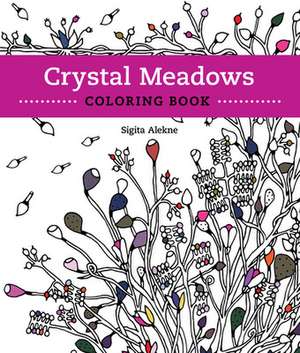 Crystal Meadows Coloring Book de Sigita Alekne