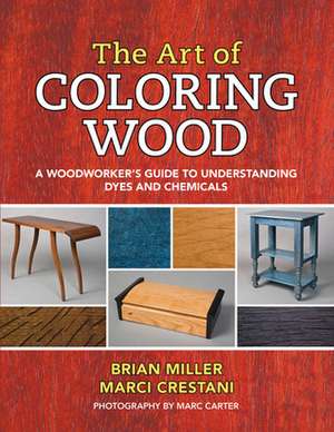 The Art of Coloring Wood de Brian Miller