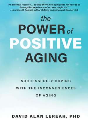 The Power of Positive Aging de David Lereah