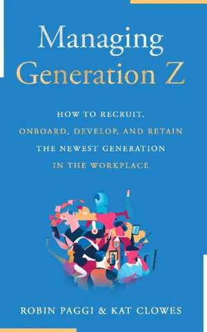 Managing Generation Z de Kat Clowes