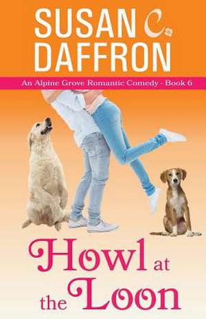 Howl at the Loon de Susan C. Daffron