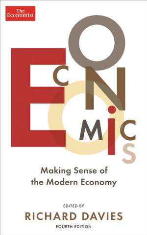 Economics: Making sense of the modern economy de The Economist