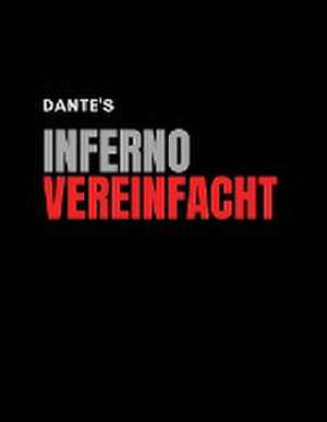 Alighieri, D: Inferno Vereinfacht