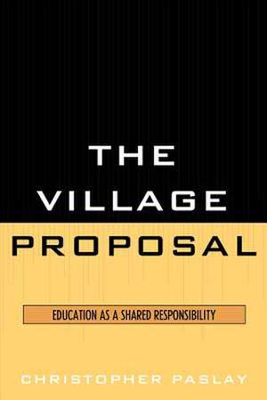 The Village Proposal de Christopher Paslay