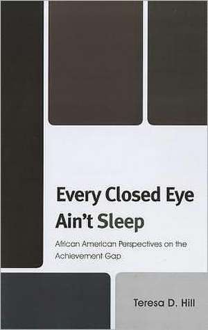 Every Closed Eye Ain't Sleep de Teresa Hill