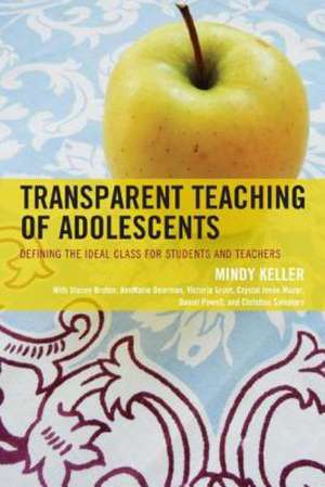 Transparent Teaching of Adolescents de Mindy Keller-Kyriakides