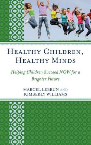 Healthy Children, Healthy Minds de Marcel Lebrun