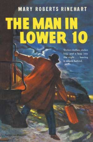 The Man in Lower Ten de Mary Roberts Rinehart