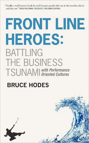 Front Line Heroes de Bruce Hodes