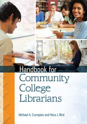 Handbook for Community College Librarians de Michael A. Crumpton