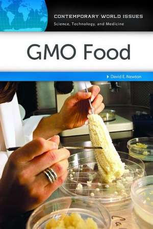 GMO Food: A Reference Handbook de David E. Newton