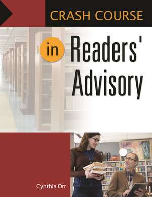 Crash Course in Readers' Advisory de Cynthia Orr