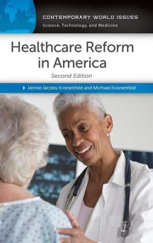 Healthcare Reform in America: A Reference Handbook de Jennie Jacobs Kronenfeld