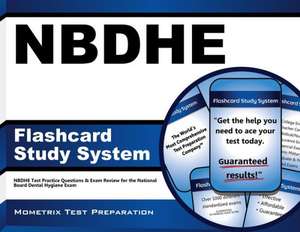 Nbdhe Flashcard Study System: Nbdhe Test Practice Questions and Exam Review for the National Board Dental Hygiene Exam de Nbdhe Exam Secrets Test Prep Team