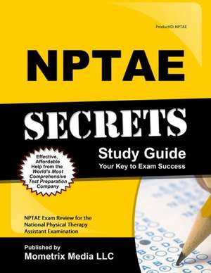 Nptae Secrets Study Guide de Mometrix Physical Therapy Certification Test Team