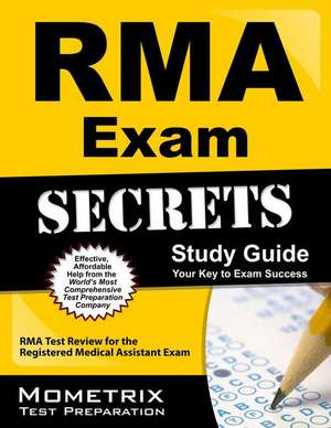 RMA Exam Secrets Study Guide: RMA Test Review for the Registered Medical Assistant Exam de Mometrix Media LLC