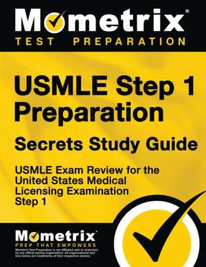 USMLE Step 1 Preparation Secrets Study Guide: USMLE Exam Review for the United States Medical Licensing Examination Step 1 de USMLE Exam Secrets Test Prep