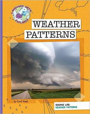 Science Lab: Weather Patterns de Carol Hand