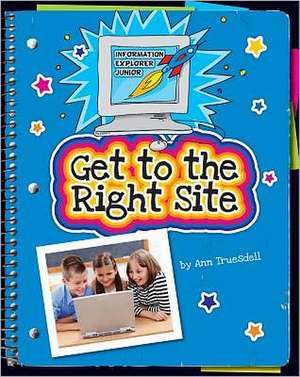 Get to the Right Site de Ann Truesdell